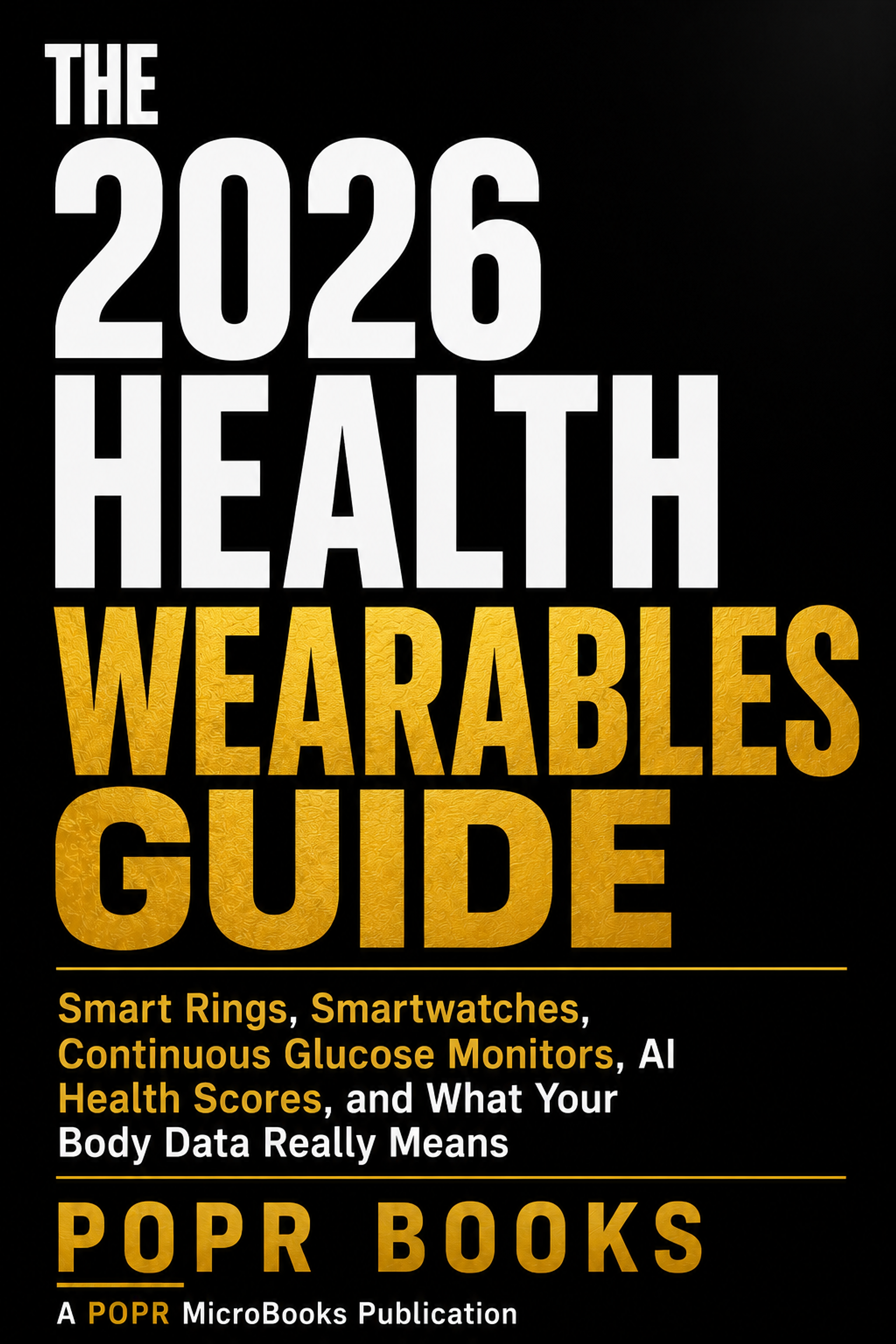 The 2026 Health Wearables Guide — cover